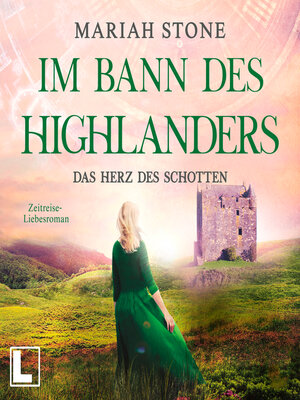 cover image of Das Herz des Schotten--Im Bann des Highlanders, Band 3 (ungekürzt)
